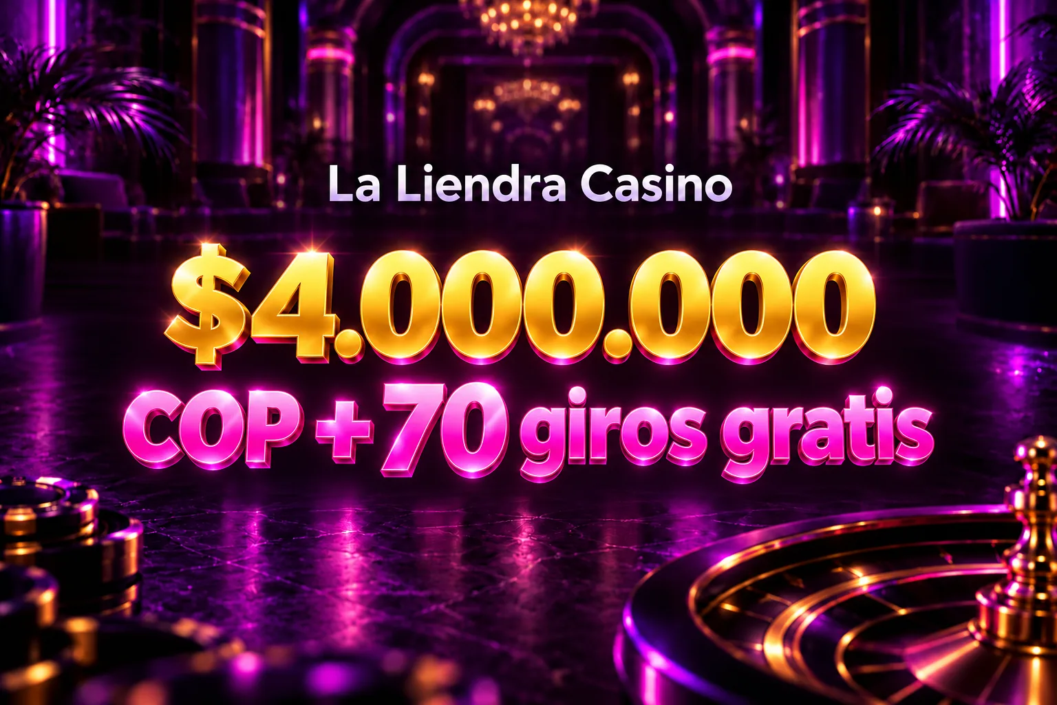 La Liendra Casino — Bono de bienvenida de La Liendra Casino: hasta $4.000.000 COP y 70 giros gratis — $4.000.000 COP + 70 giros